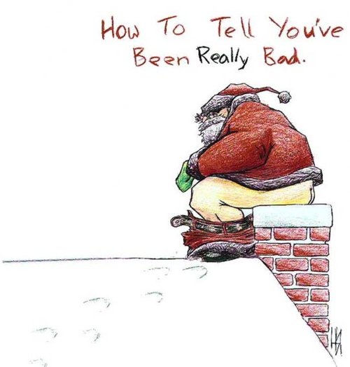 How to tell you have been REALLY bad - cartoon of Santa taking a dump down a chimney